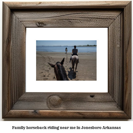 family horseback riding near me in Jonesboro, Arkansas